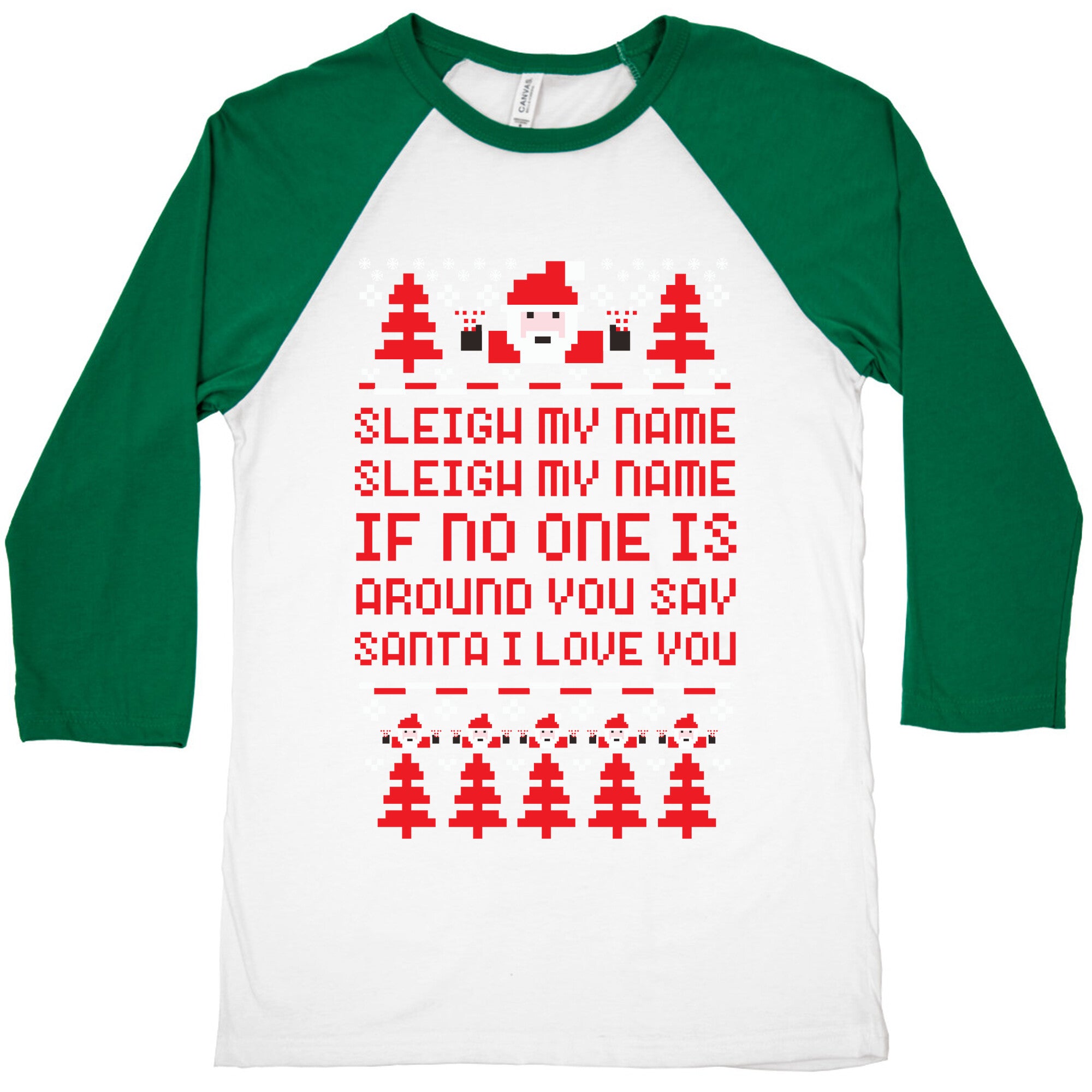 Sleigh My Name Sleigh My Name Baseball Tee